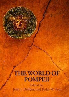 The World of Pompeii - Dobbins, John J. / Foss, Pedar (eds.)