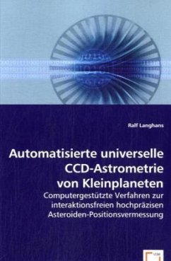 Automatisierte universelle CCD-Astrometrie von Kleinplaneten - Langhans, Ralf