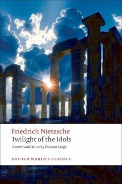 Twilight of the Idols - Nietzsche, Friedrich