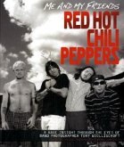 Me and My Friends - the "Red Hot Chili Peppers"