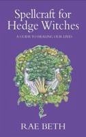 Spellcraft for Hedge Witches - Beth, Rae
