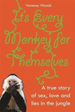 It's Every Monkey for Themselves - Woods, Vanessa