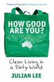 How Good Are You?: Clean Living in a Dirty World
