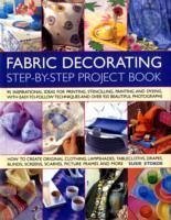 Fabric Decorating Step-By-Step Project Book - Stoke, Suzie