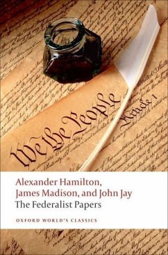 The Federalist Papers - Hamilton, Alexander; Madison, James; Jay, John