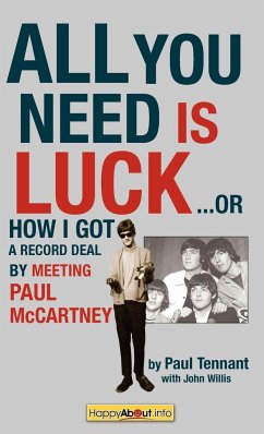 All You Need Is Luck... - Tennant, Paul; Willis, John