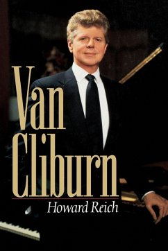 The Van Cliburn Story - Reich, Howard