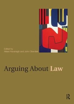 Arguing About Law - Oberdiek, John / Kavanagh, Aileen (ed.)