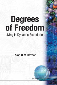 Degrees of Freedom: Living in Dynamic Boundaries - Rayner, Alan D M