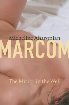 Mirror in the Well - Marcom, Micheline Aharonian