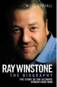 Ray Winstone: The Biography - Goodall, Nigel