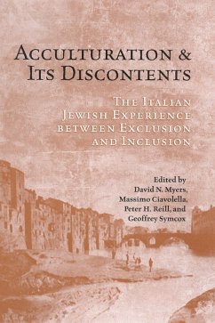 Acculturation and Its Discontents - Myers, David N; Ciavolella, Massimo; Reill, Peter; Symcox, Geoffrey