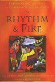 Rhythm & Fire: Experiencing the Holy in Community and Solitude