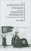 Kingdom of Hungary and the Habsburg Monarchy in the Sixteenth Century Kingdom of Hungary and the Habsburg Monarchy in the Sixteenth Century