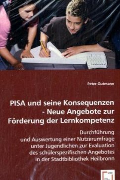 PISA und seine Konsequenzen - Neue Angebote zur Förderung der Lernkompetenz - Gutmann, Peter