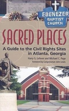 Sacred Places: A Guide to the Civil Rights Sites in Atlanta, Georgia - Lefever, Harry G.; Page, Michael C.