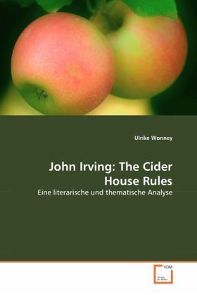 John Irving: The Cider House Rules John Irving: The Cider House Rules