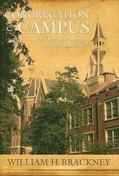 Congregation and Campus: Baptists in Higher Education - Brackney, William H.