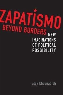 Zapatismo Beyond Borders - Khasnabish, Alex