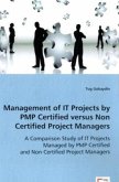 Management of IT Projects by PMP Certified versus Non Certified Project Managers