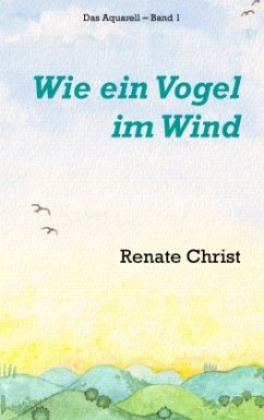Wie ein Vogel im Wind - Christ, Renate