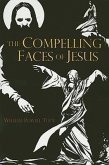 The Compelling Faces of Jesus Christ