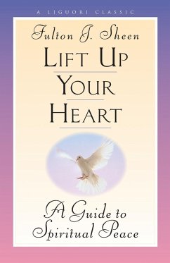 Lift Up Your Heart - Sheen, Fulton J.