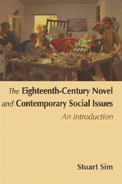 The Eighteenth-Century Novel and Contemporary Social Issues - Sim, Stuart