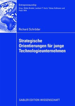 Strategische Orientierungen für junge Technologieunternehmen - Schröder, Richard