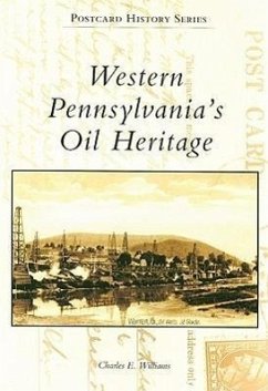 Western Pennsylvania's Oil Heritage - Williams, Charles E.