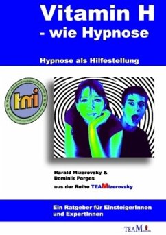 Vitamin H ¿ wie Hypnose - Mizerovsky, Harald;Porges, Dominik