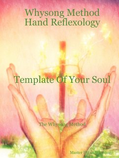 Whysong Method - Hand Reflexology - Whysong, Master Helen; Whysong, Helen