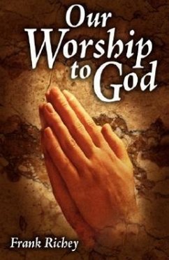 Our Worship To God - Richey, Frank