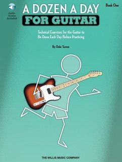 A Dozen a Day for Guitar - Book 1: Technical Exercises for the Guitar to Be Done Each Day Before Practicing - Turner, Dale