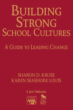 Building Strong School Cultures - Kruse, Sharon D.; Louis, Karen Seashore