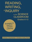 Reading, Writing, & Inquiry in the Science Classroom, Grades 6-12: Strategies to Improve Content Learning