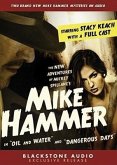 The New Adventures of Mickey Spillane's Mike Hammer: In &quote;Oil and Water&quote; and &quote;Dangerous Days&quote;