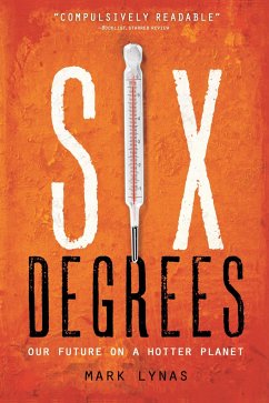 Six Degrees: Our Future on a Hotter Planet - Lynas, Mark