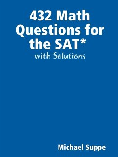 432 Math Questions for the SAT with Solutions - Suppe, Michael