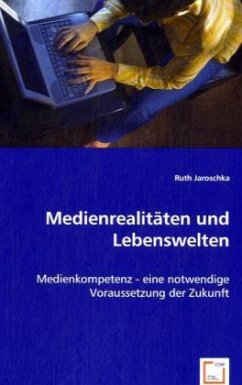 Medienrealitäten und Lebenswelten - Jaroschka, Ruth
