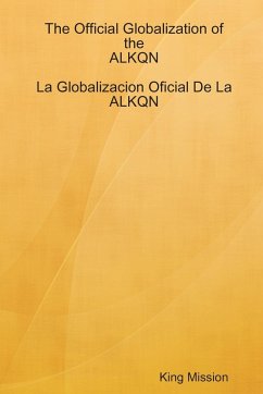 The Official Globalization of the Alkqn - Mission, King