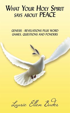 What Your Holy Spirit says about PEACE - Bader, Laurie Ellen