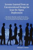 Lessons Learned from an Unconventional Design for Lean Six Sigma Deployment
