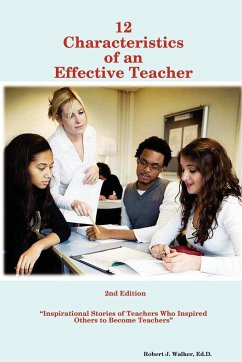 12 Characteristics of an Effective Teacher - Walker, Ed. D. Robert J.