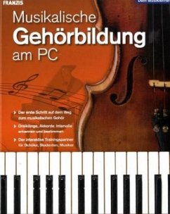 Musikalische Gehörbildung am PC, 1 CD-ROM Musikalische Gehörbildung am PC, 1 CD-ROM