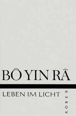 Bô Yin Râ: Leben im Licht