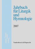 Jahrbuch für Liturgik und Hymnologie, 46. Band 2007 / Jahrbuch für Liturgik und Hymnologie Band 046, Bd.46