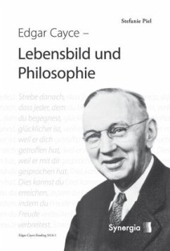 Edgar Cayce, Lebensbild und Philosophie - Piel, Stefanie