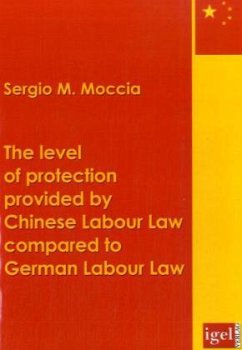 The level of protection provided by Chinese labour law compared to German labour law - Moccia, Sergio M.