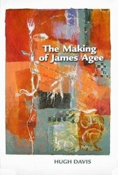 The Making of James Agee - Davis, Hugh